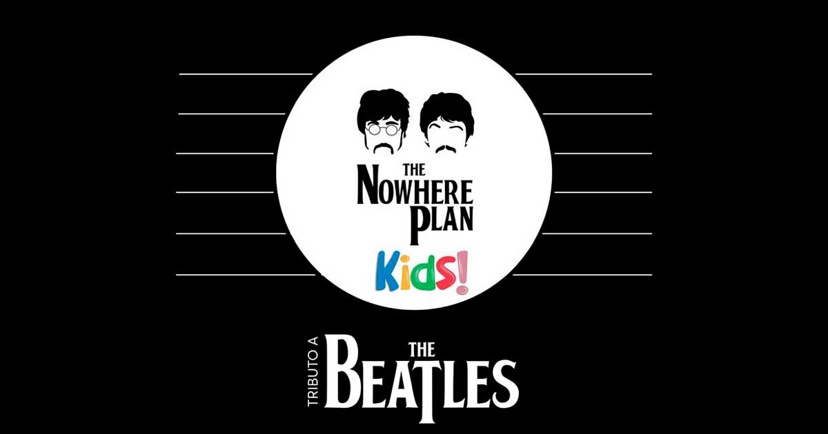 Los Beatles en familia, con The Nowhere Plan Kids