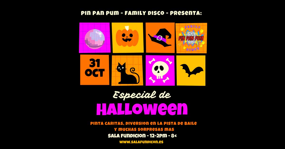 En Halloween, a la discoteca con Pin Pan Pum – Family Disco